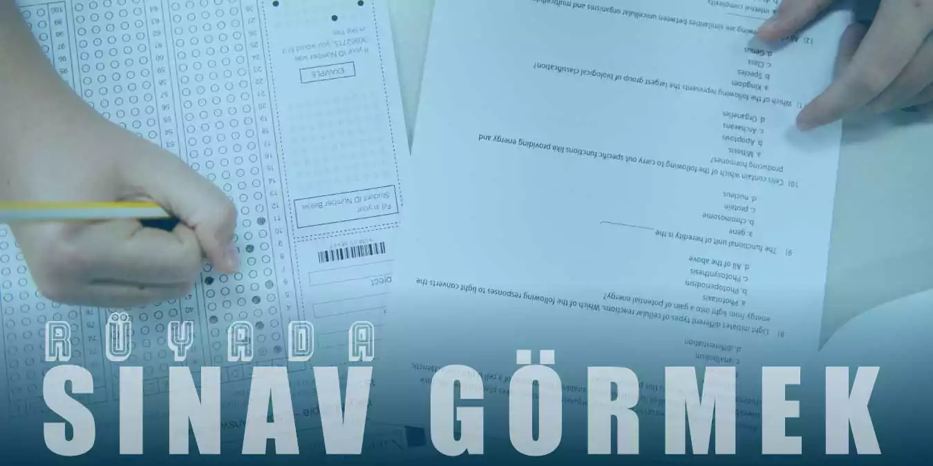 Rüyada Sınav Görmek – Rüyada Sınava Girmenin Anlamı Nedir?