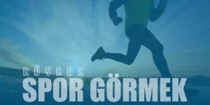 Rüyada Spor Görmek