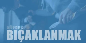 Rüyada Bıçaklanmak – Sırtından, Göğsünden Bıçaklanmak Nedir?