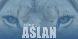 Rüyada Aslan Görmek