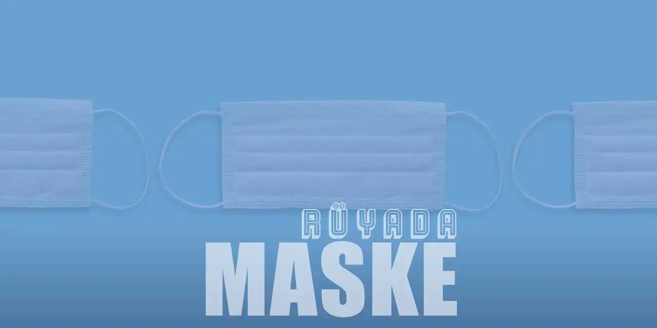 Rüyada Maske Görmek